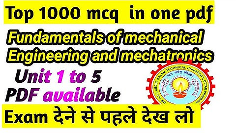 fundamentals of mechanical engineering and mechatronics mcq PDF aktu b.Tech Unit 1,2,3,4,5 🔥🔥🔥
