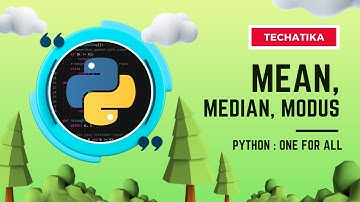 Mencari Mean, Median, Modus dari sekumpulan Data Tunggal menggunakan program Python