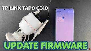 How To Update Firmware On TP Link Tapo C310 Camera screenshot 3
