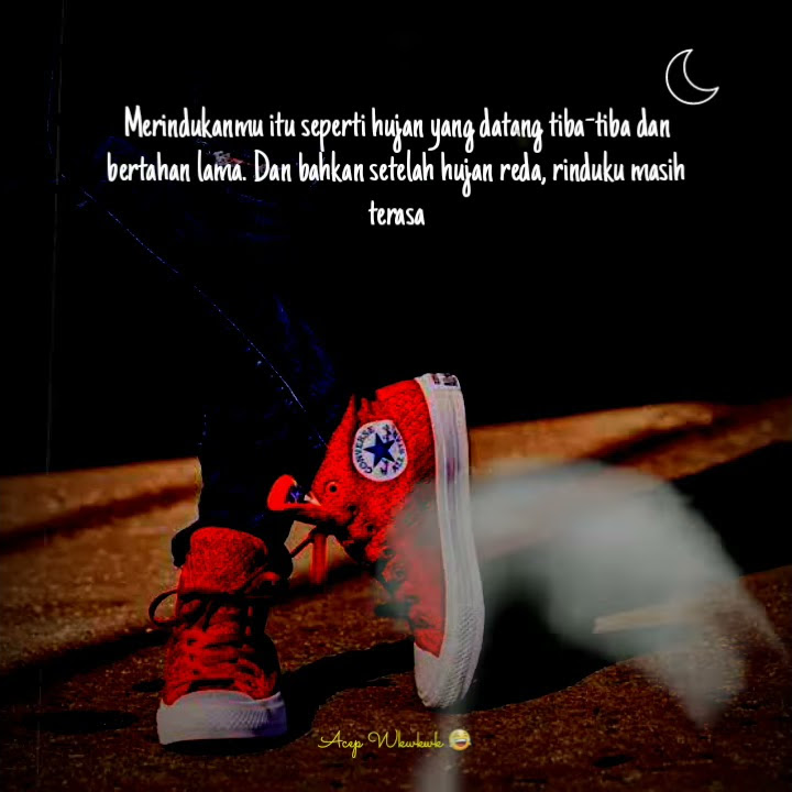 Story Wa 30 Detik | Status Whatsapp | Bucin,Galau,Sedih,Baper,Gabut,Putus,Cinta,Motivasi,jawa,sunda|