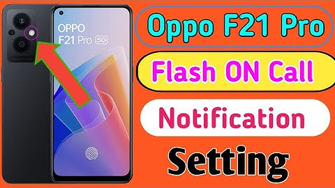 Oppo f21 pro flash on call setting | how to enable flash on call notification in oppo f21 pro mobile