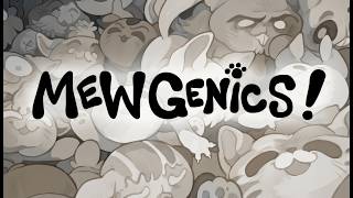 I am getting good at mewgenics trust
