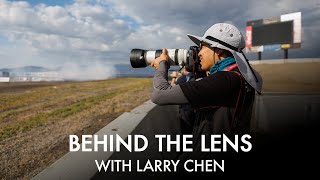 Canon Explorer of Light Larry Chen and the RF100500mm F4.57.1 L IS USM Lens