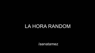LA HORA RANDOM - Programa 2
