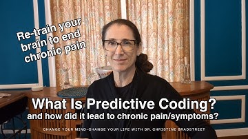 What Is Predictive Coding and How Did It Lead to Chronic Pain and Symptoms?