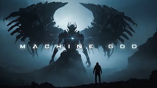 Machine God - Atmospheric Dark Sci Fi Music - Futuristic Epic Ambient Music