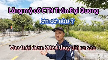 Ghé thăm khu lăng mộ cố Chủ tịch nước Trần Đại Quang tại Kim Sơn Ninh Bình vào 7/2024.