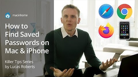 How to Find Saved Passwords on Mac and iPhone