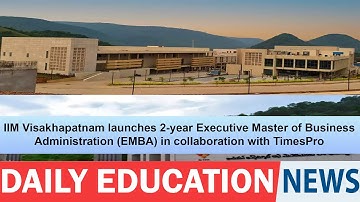 IIM Visakhapatnam launches 2-year Executive Master of Business Administration.