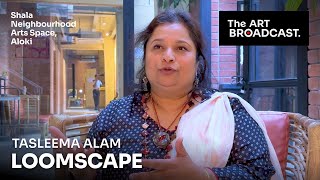 Loomscape | Tasleema Alam #art #artist #jamdani #dhaka
