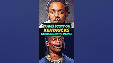 Travis Scott PRAISES Kendrick Lamar’s “Goosebumps” Verse!