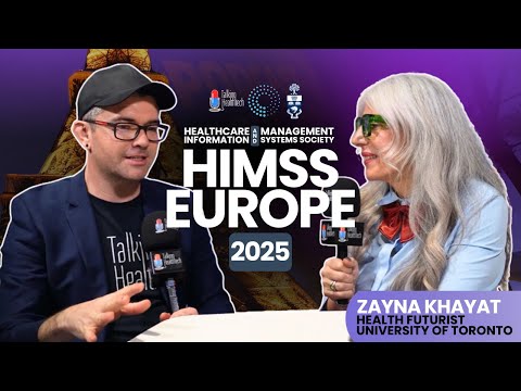 HIMSS Europe 2025: Zayna Khayat, University of Toronto