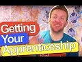 GETTING YOUR APPRENTICESHIP - Advice and Rant!