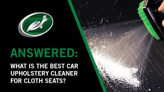 What is The Best Car Upholstery Cleaner for Cloth Seats?