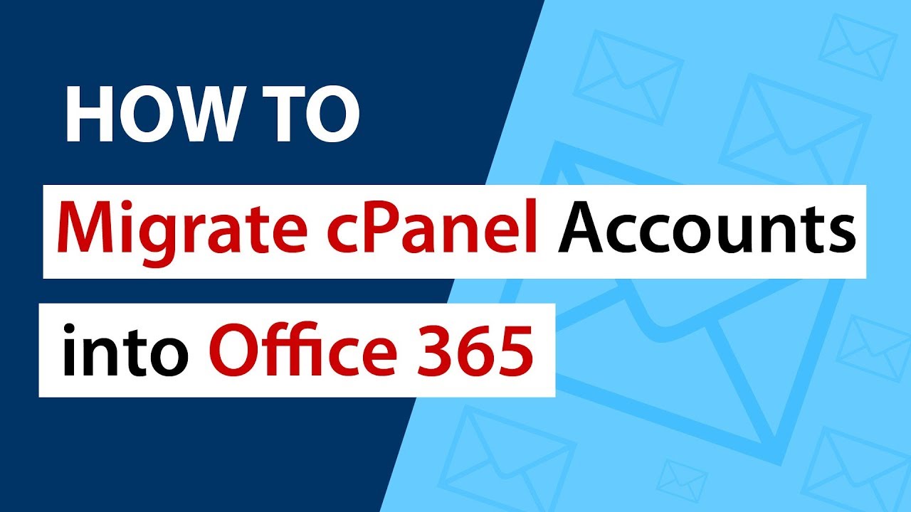 How To Migrate Cpanel Email Accounts To Office 365