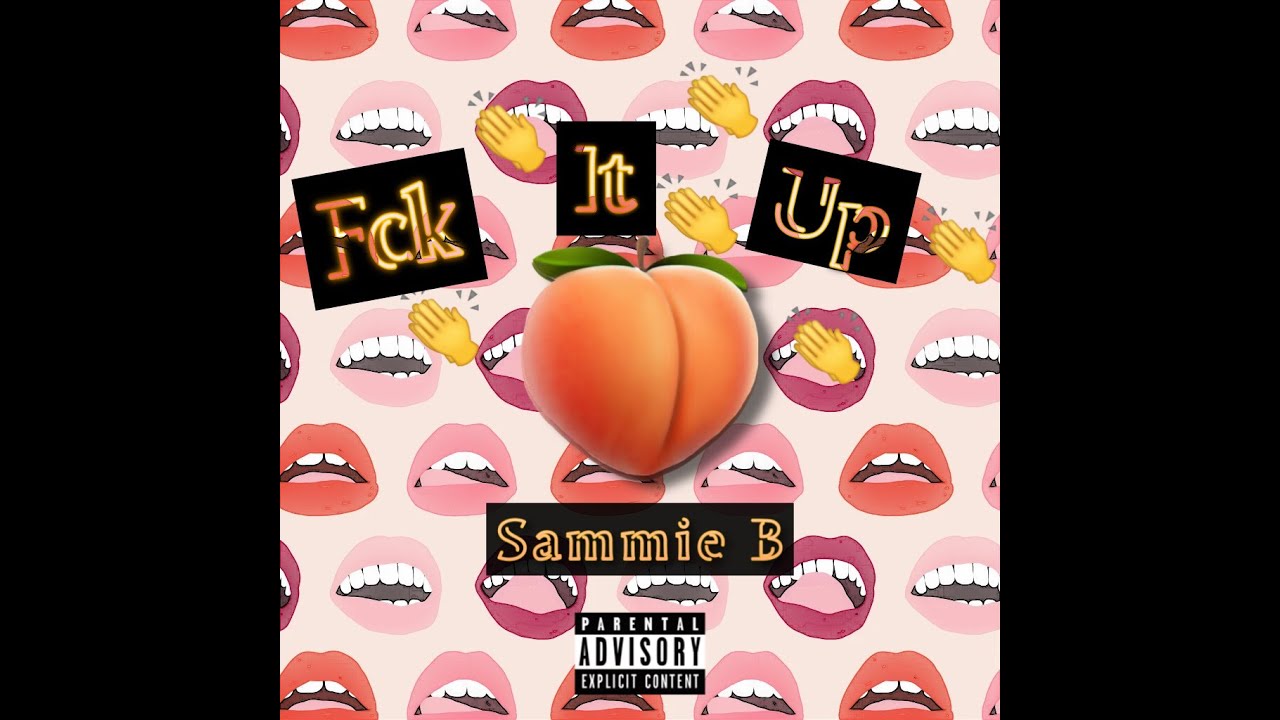 Watch Sammie B - Fck it up on YouTube Watch Sammie B - Fck it up on YouTube