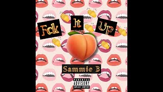 Sammie B - Fck it up Resimi