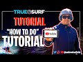 True surf tutorial 14  replay tutorials playlist tutorial