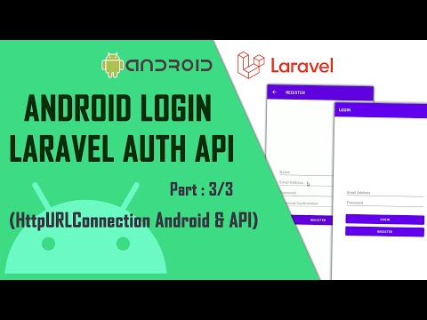 Android Login Laravel Auth API - Part 3/3,  HttpURLConnection Android & API