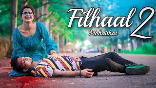 Filhaal 2 Mohabbat | Sad Love Story |  True Love | its Rustam