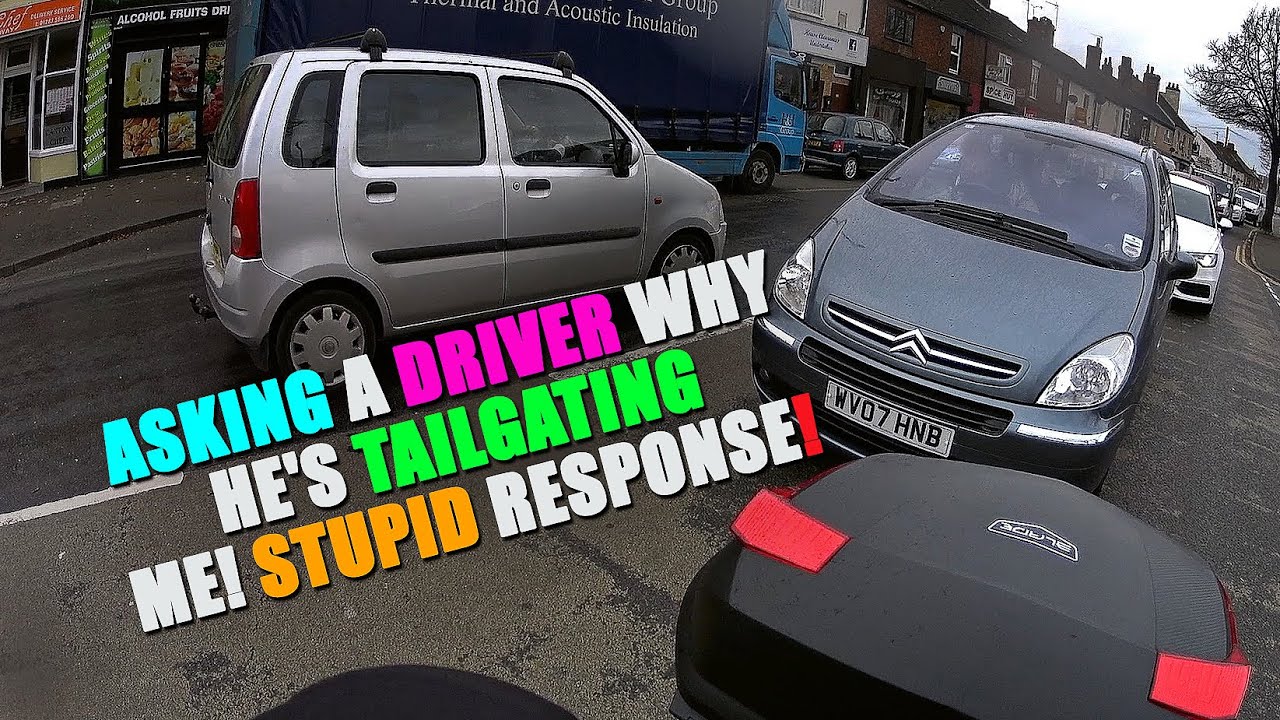 Asking a Driver why he's tailgating me! Stupid response! YouTube