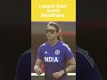 Lesson from Smriti Mandhana