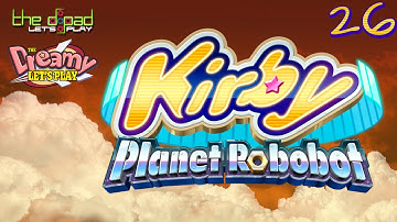 "The Lasers of Love" - PART 26  - Kirby: Planet Robobot