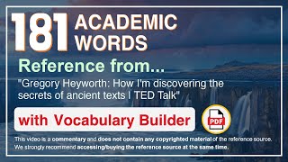 181 Academic Words Ref from "How I'm discovering the secrets of ancient texts | TED Talk"