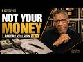 The Money Is Not Always Yours | Before You Sign Ep. 2