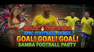 Brazil Remix Song 🇧🇷 Brazil vs Costa Rica | Epic Football EDM Anthem 2026