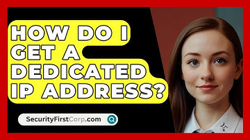 How Do I Get A Dedicated IP Address? - SecurityFirstCorp.com