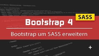 Bootstrap 4 Tutorial #10 - Eigenes Bootstrap mit Sass (Deutsch)