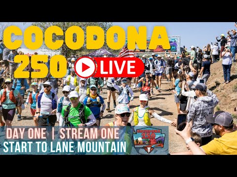 2023 Cocodona 250 LIVE - Day 1 Stream 1 - Start to Lane Mountain