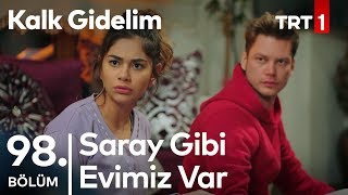 Işığı Kim Kapatacak? - Kalk Gidelim 98. Bölüm