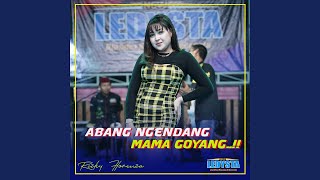 Download Lagu ABANG NGENDANG MAMA GOYANG