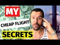 Cheap Flight Secrets! (THIS WORKS)