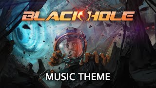 BLACKHOLE - Music theme (OST)