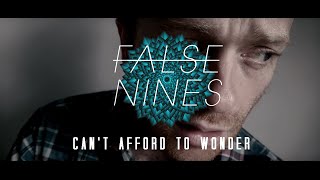 False Nines - Can't Afford To Wonder (Music Video) Debut single out 27th Nov '15!