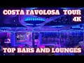 COSTA FAVOLOSA - ship tour - the most beautiful bars and lounges - 4K