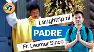 Laughtrip na Homily ni Fr. Leomar Singco || Abai Gino