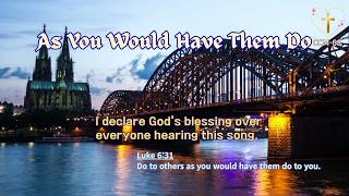 [Praise and Worship] As You Would Have Them Do (CCM-68) / Luke 6:31
