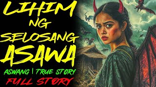 Lihim Ng Selosang Asawa  Kwentong Aswang  True Story