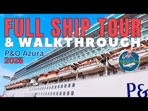 P O Azura FULL Ship Tour Walkthrough 2025 ALL You NEED TO KNOW
