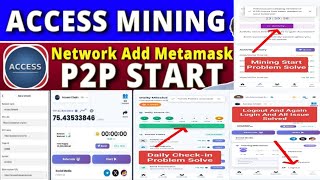 Access Mining √ Network Add Metamask Address √ Daily Check ✅ in √ Mining Start problem Solved Net Worth