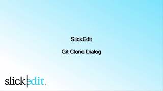 SlickEdit - Git Clone Dialog
