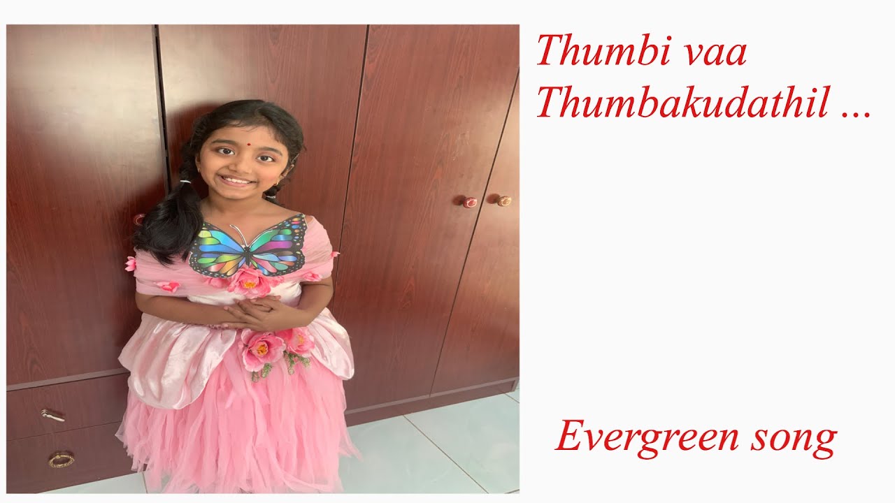 Iam trying to sing a Malayalam song /thumbi vaa thumba kudathil