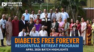 DFF Residential Program April 2026 Highlights | Diabetes Recovery & Wellness Retreat in India