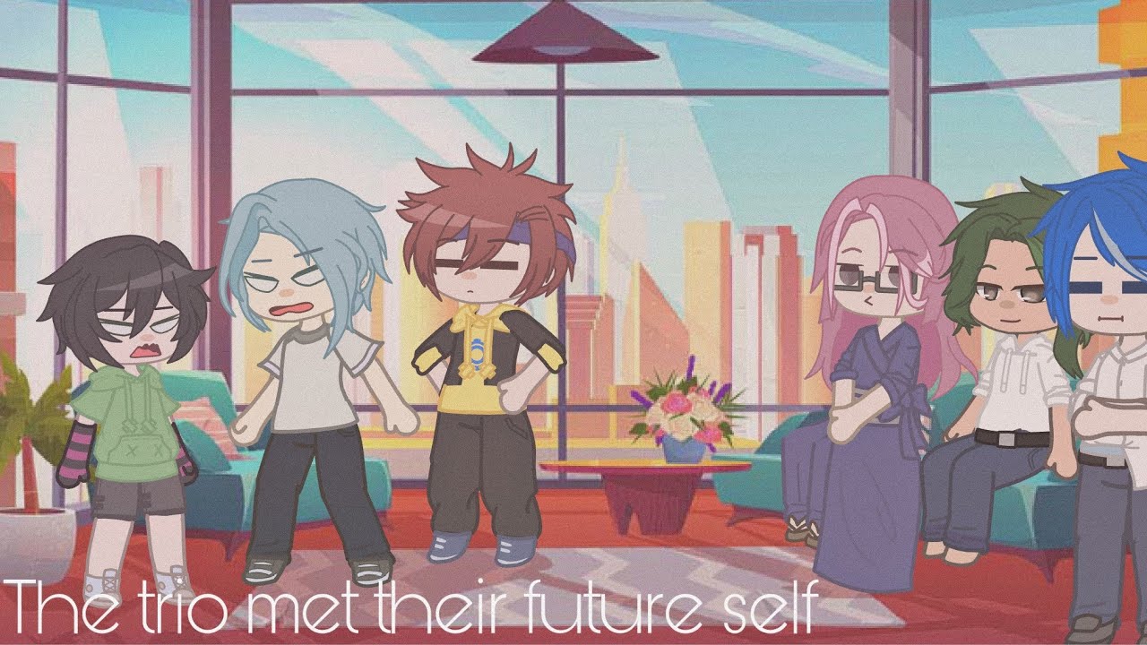 The trio met their future self [] Sk8 [] Gacha club [] Sun Ch4n [] 49/? []