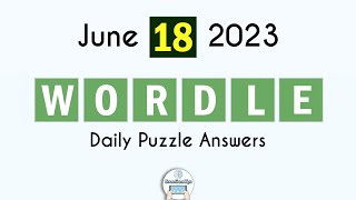 Wordle June 18 2023 Today Answer