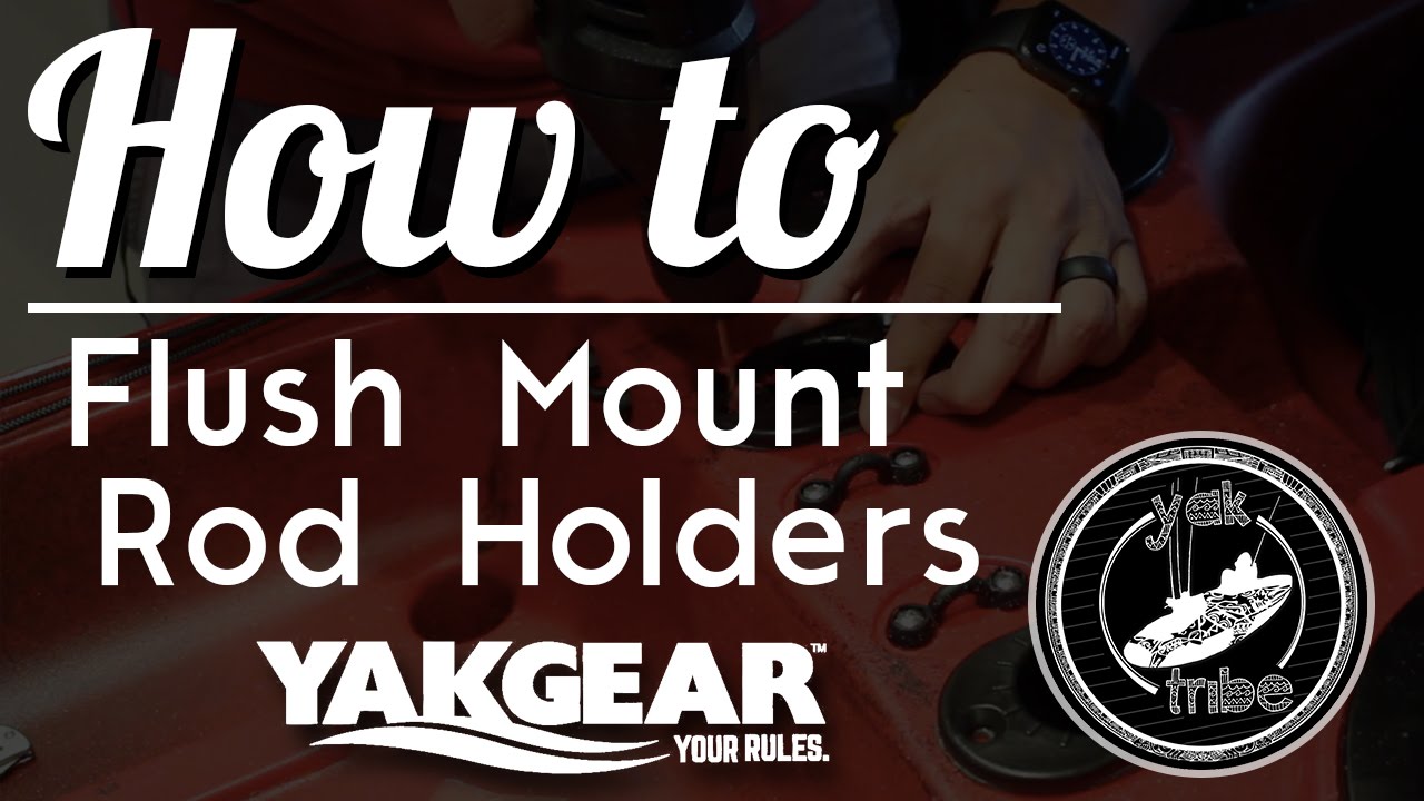 How to Install YakGear Flush Mount Rod Holder YouTube